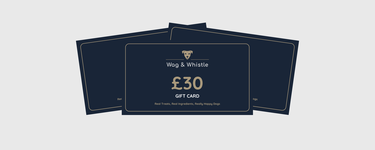 Wag & Whistle gift cards in £15, £30 and £50